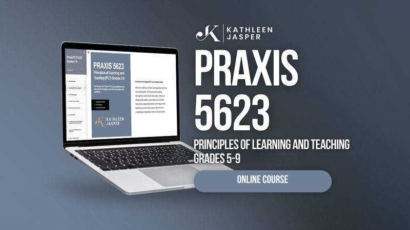 Praxis PLT 5623 Grades 5-9 - Online Course