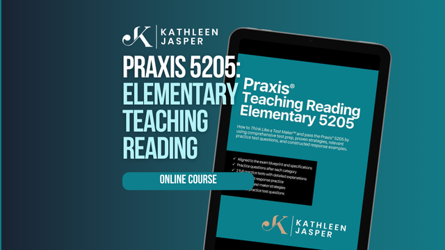 Praxis 5205 Teaching Reading - Online Course