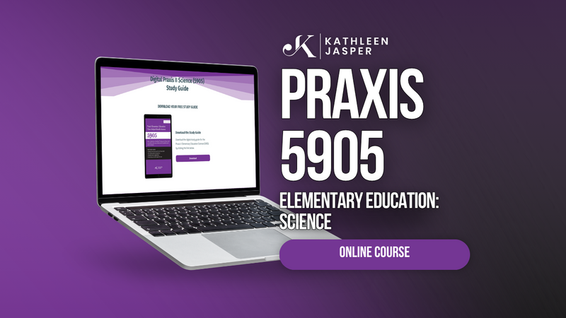 Praxis 5905 Science - Online Course