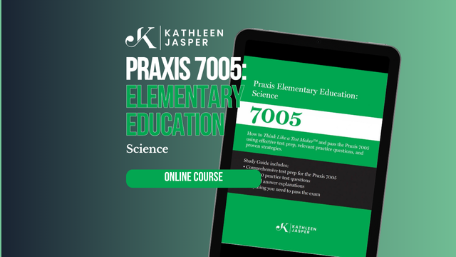 Praxis 7005 Science - Online Course