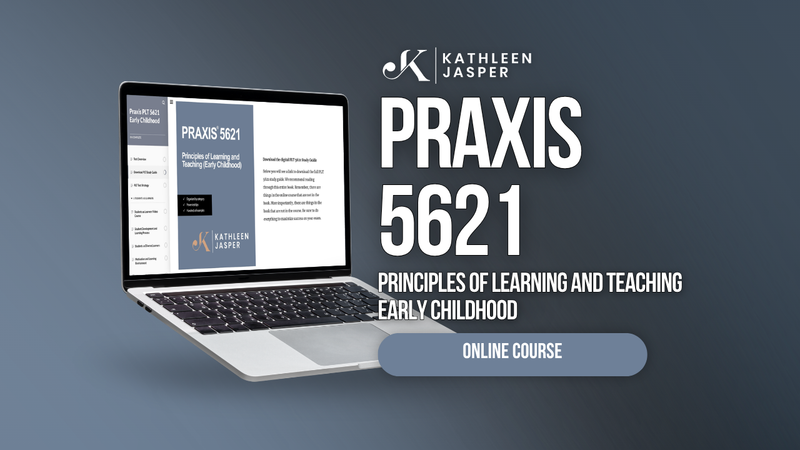 Praxis PLT 5621 Early Childhood - Online Course