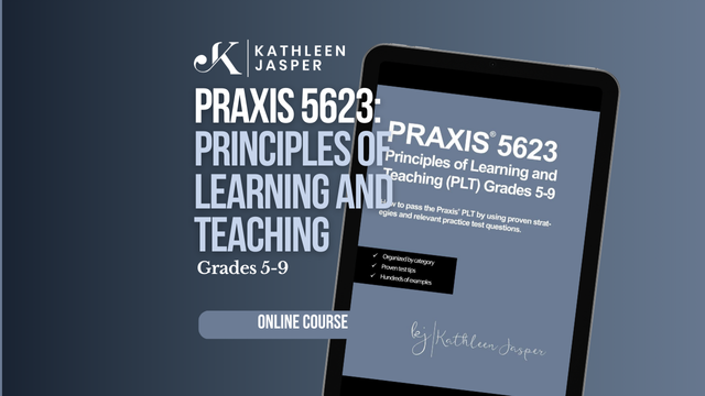 Praxis PLT 5623 Grades 5-9 - Online Course